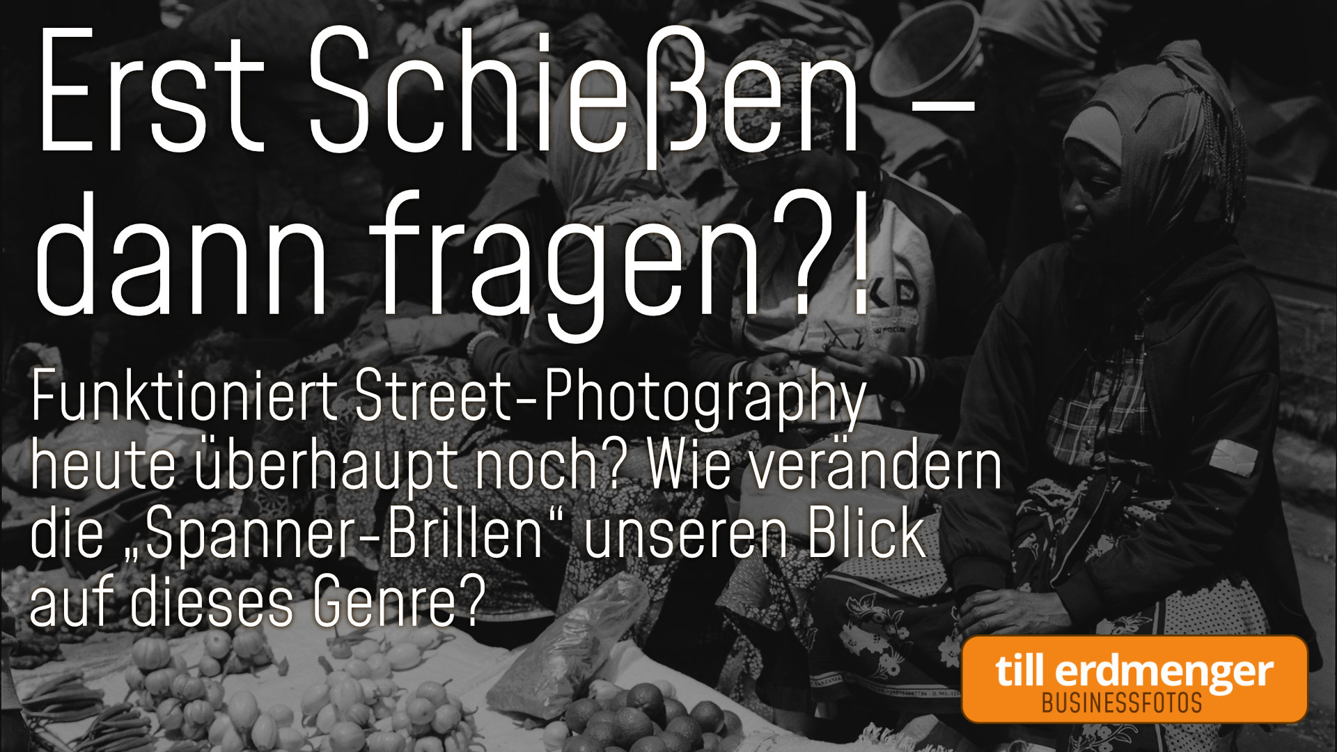 Tubelog: Spanner-Brillen und Straßenfotografie